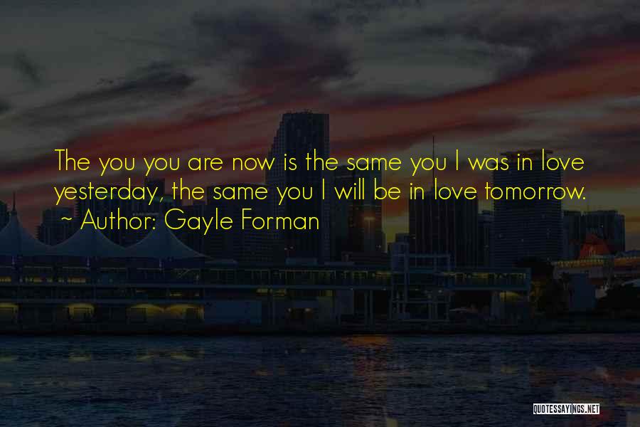 Tomorrow Quotes By Gayle Forman
