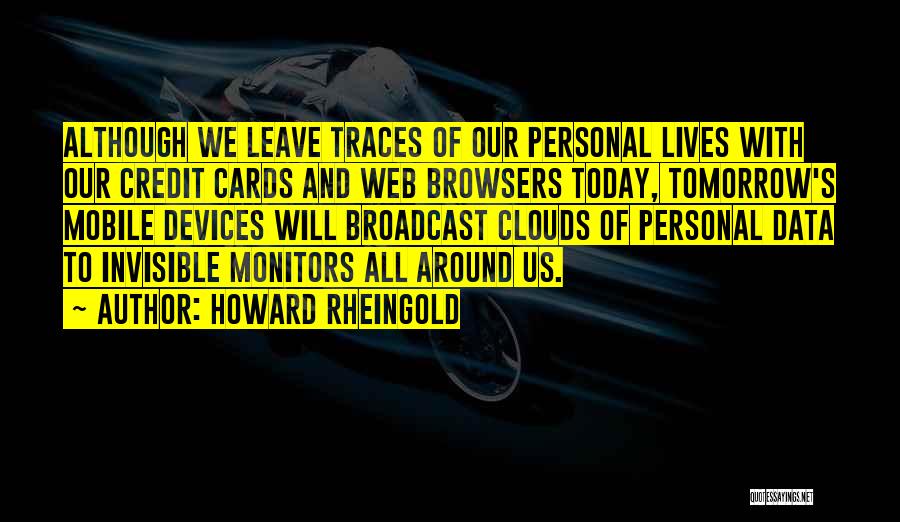 Tomorrow Quotes By Howard Rheingold