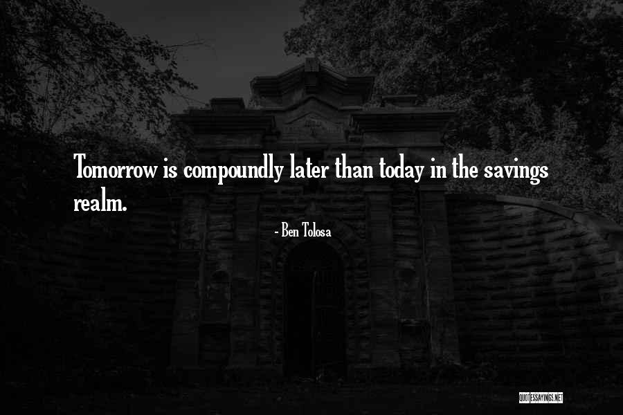 Tomorrow Quotes Quotes By Ben Tolosa Tomorrow Quotes Quotes By Ben Tolosa