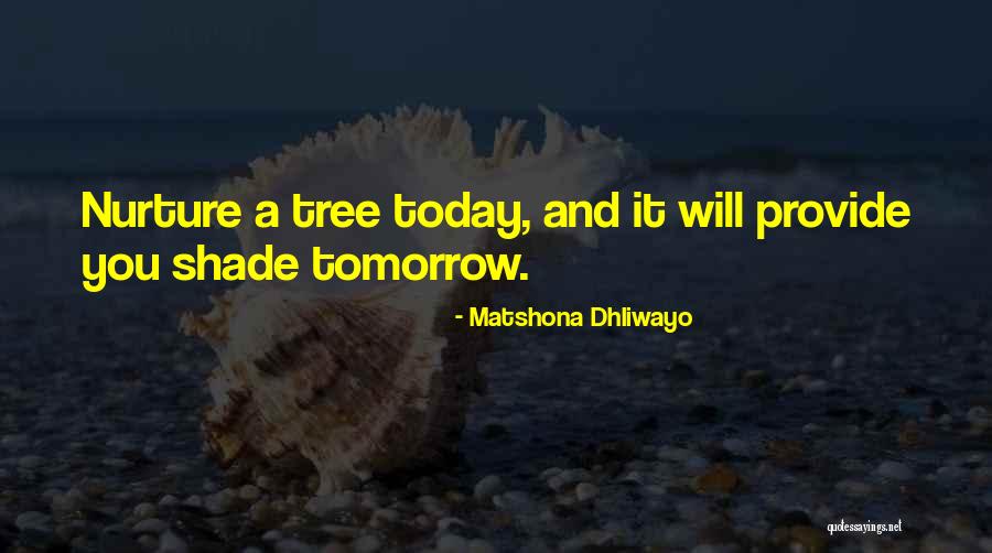 Tomorrow Quotes Quotes By Matshona Dhliwayo Tomorrow Quotes Quotes By Matshona Dhliwayo