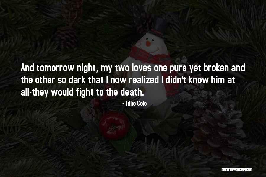 Tomorrow Quotes Quotes By Tillie Cole Tomorrow Quotes Quotes By Tillie Cole