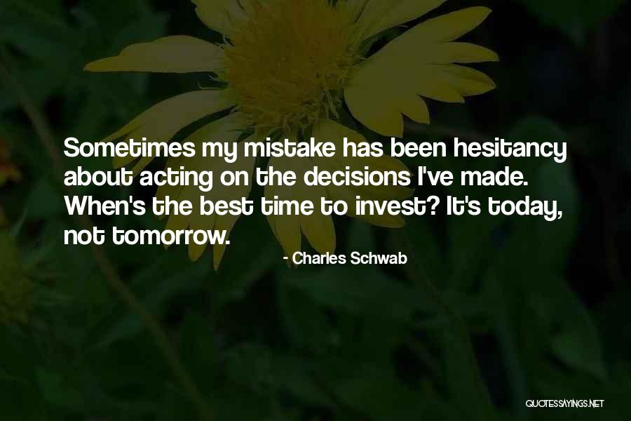 Tomorrow S Quotes By Charles Schwab Tomorrow S Quotes By Charles Schwab