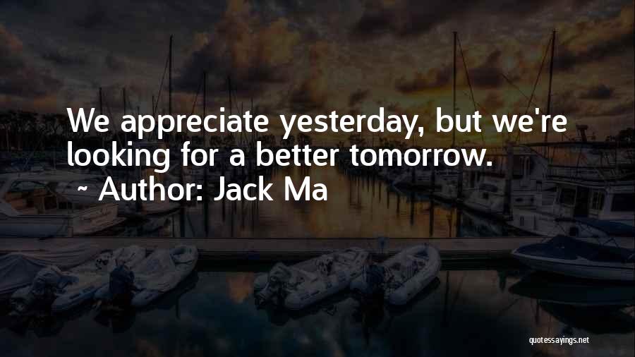 Tomorrow Things Will Be Better Quotes By Jack Ma