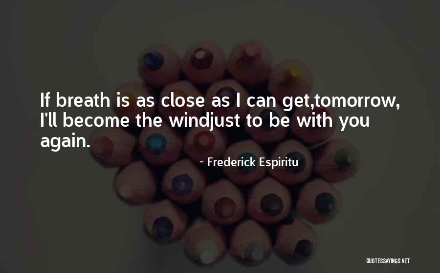 Tomorrow Tomorrow Quote Quotes By Frederick Espiritu Tomorrow Tomorrow Quote Quotes By Frederick Espiritu