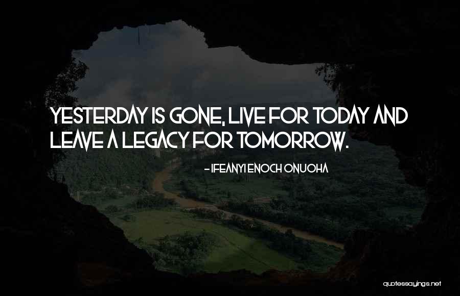 Tomorrow Tomorrow Quote Quotes By Ifeanyi Enoch Onuoha Tomorrow Tomorrow Quote Quotes By Ifeanyi Enoch Onuoha