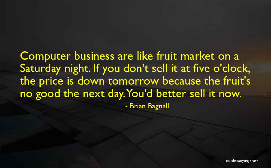 Tomorrow Will Be A Better Day Quotes By Brian Bagnall