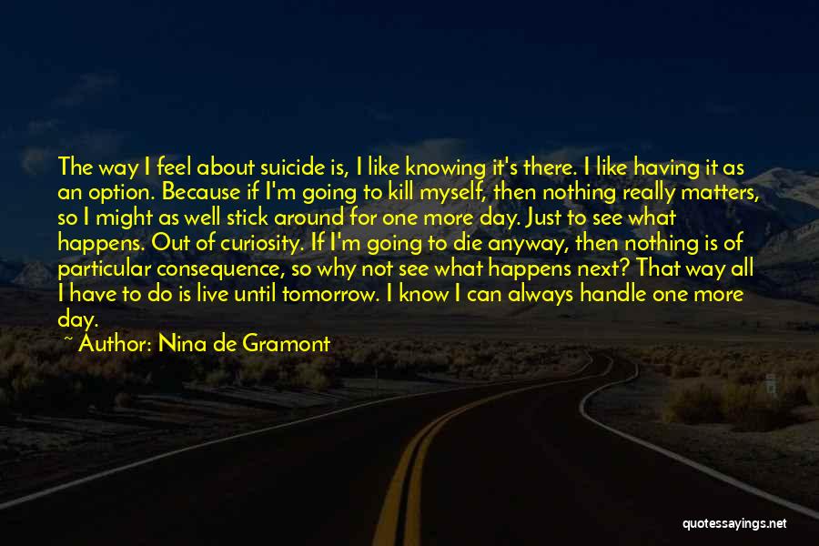 Tomorrow Will Be Okay Quotes By Nina De Gramont