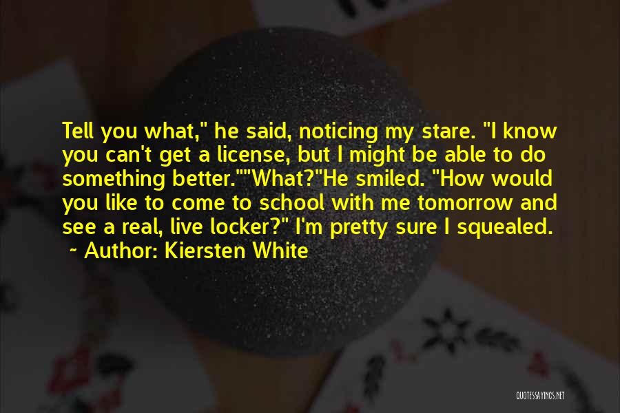 Tomorrow Would Be Better Quotes By Kiersten White