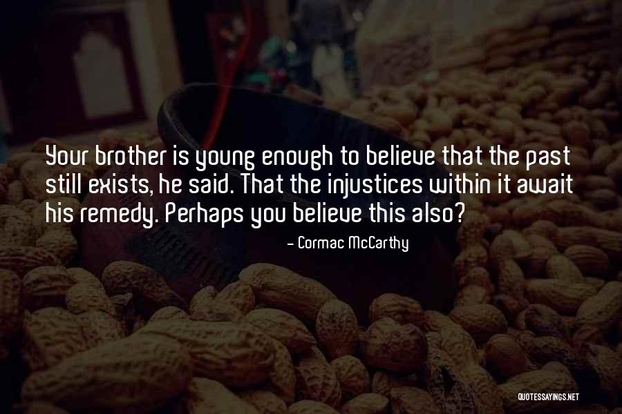 Tomorrowland Music Festival Quotes By Cormac McCarthy Tomorrowland Music Festival Quotes By Cormac McCarthy
