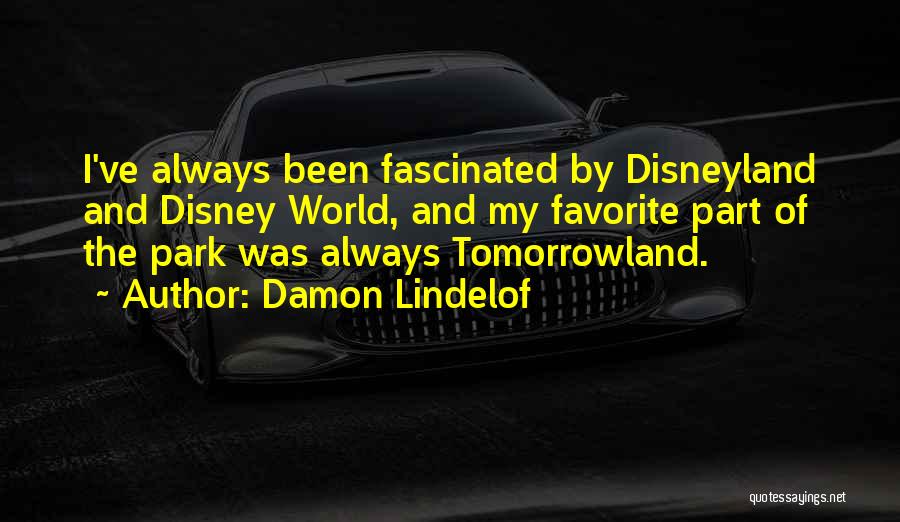 Tomorrowland Quotes By Damon Lindelof