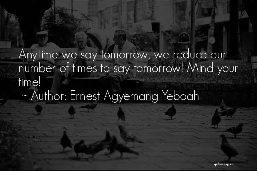 Tomorrow's A New Day Quotes By Ernest Agyemang Yeboah