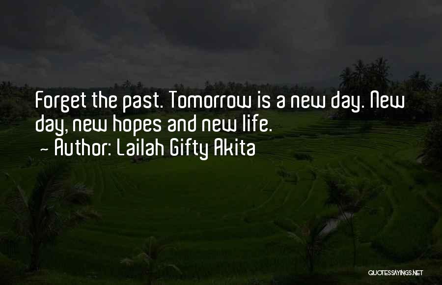 Tomorrow's A New Day Quotes By Lailah Gifty Akita