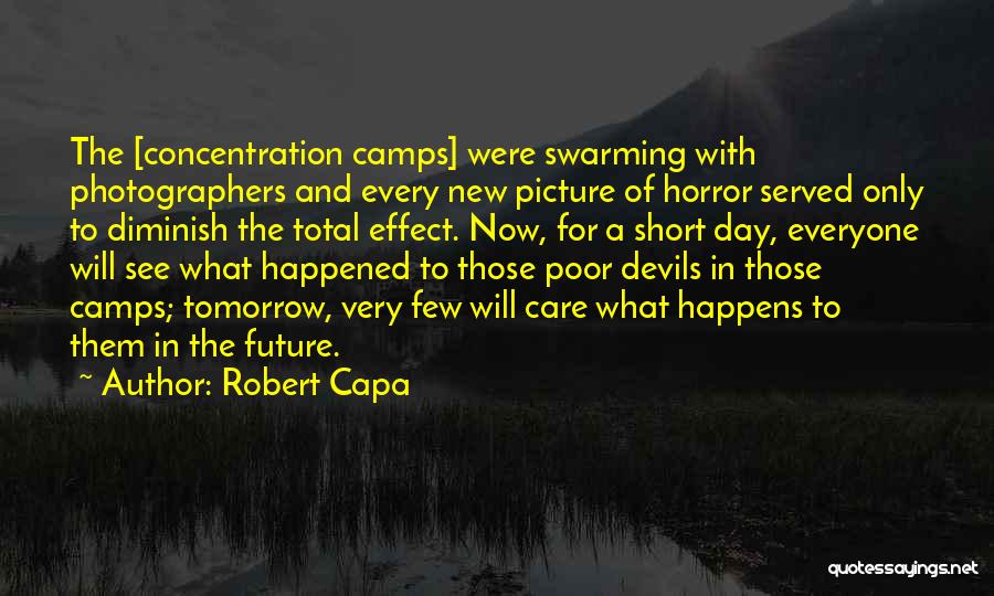 Tomorrow's A New Day Quotes By Robert Capa