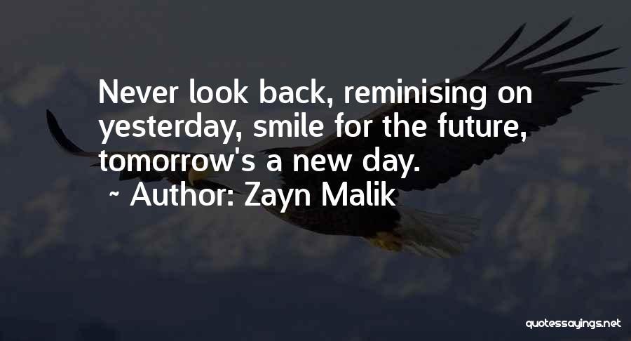 Tomorrow's A New Day Quotes By Zayn Malik