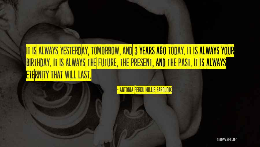 Tomorrow's My Birthday Quotes By Antonia Perdu Millie Farquoix Tomorrow's My Birthday Quotes By Antonia Perdu Millie Farquoix