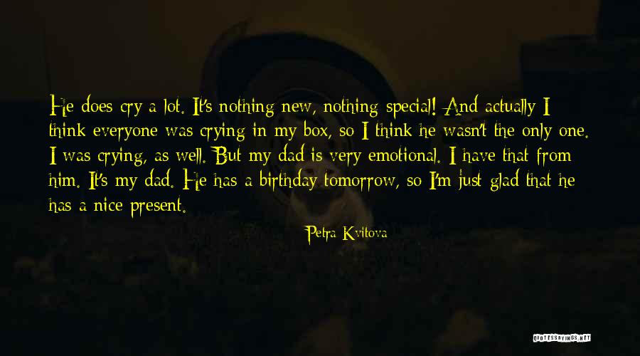 Tomorrow's My Birthday Quotes By Petra Kvitova