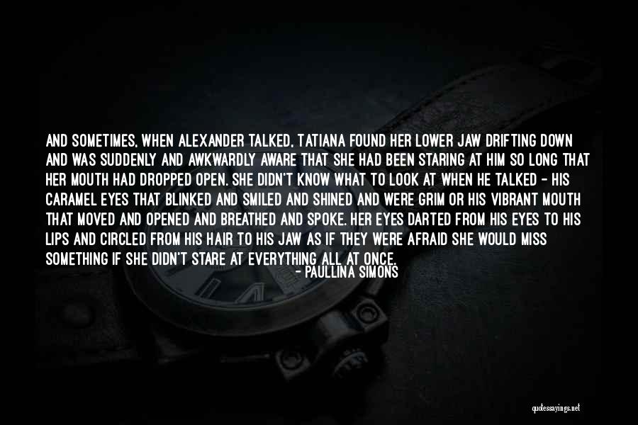 Tomowaka Quotes By Paullina Simons Tomowaka Quotes By Paullina Simons