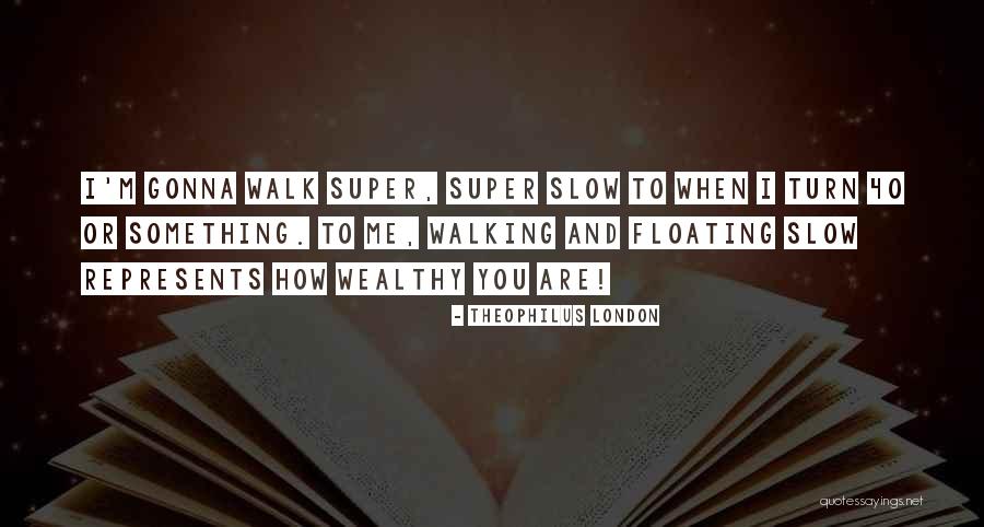 Tomoyama Quotes By Theophilus London Tomoyama Quotes By Theophilus London