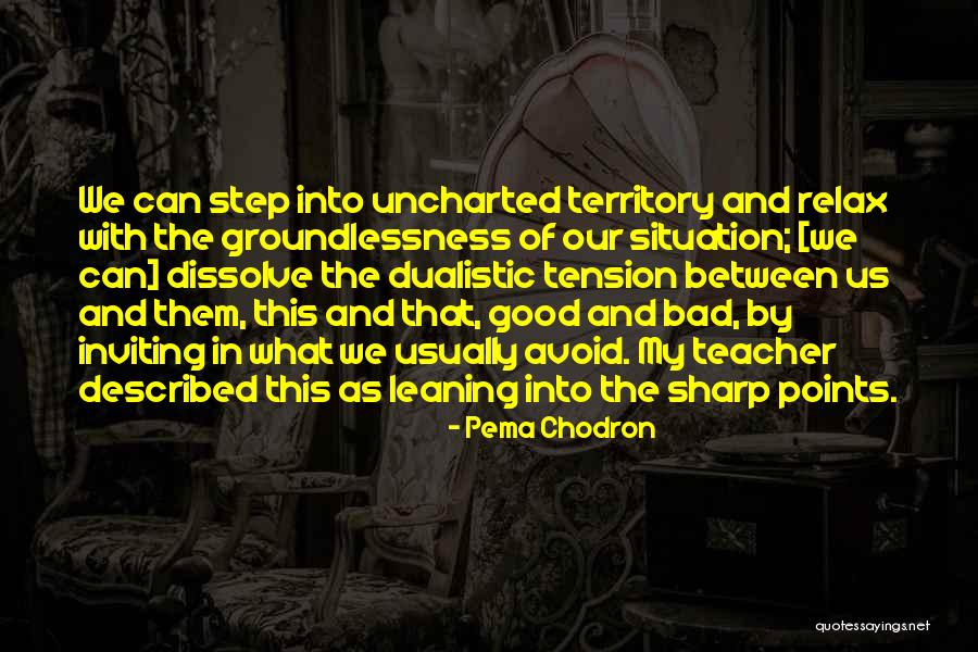 Tomoyoshi Murayama Quotes By Pema Chodron Tomoyoshi Murayama Quotes By Pema Chodron
