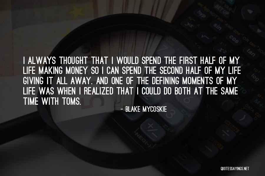 Toms Quotes By Blake Mycoskie Toms Quotes By Blake Mycoskie