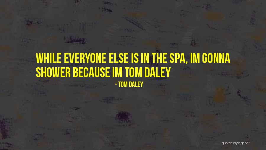 Toms Quotes By Tom Daley Toms Quotes By Tom Daley