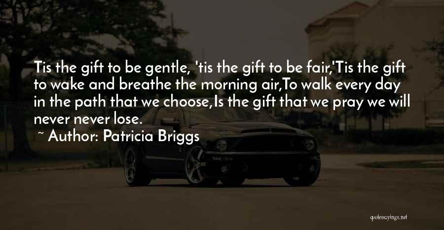 Toms Shoes Quotes By Patricia Briggs