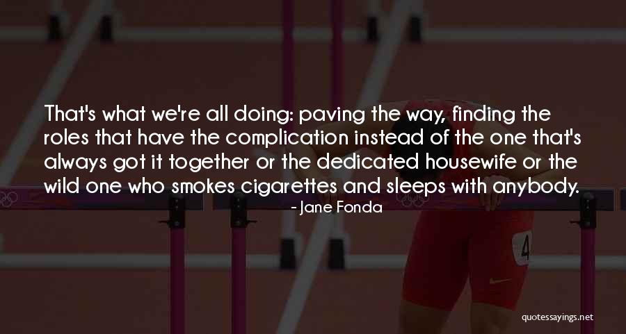 Tomsik Eyecare Quotes By Jane Fonda Tomsik Eyecare Quotes By Jane Fonda