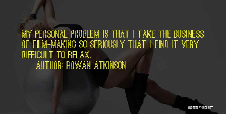 Tomsk Polytechnic University Quotes By Rowan Atkinson