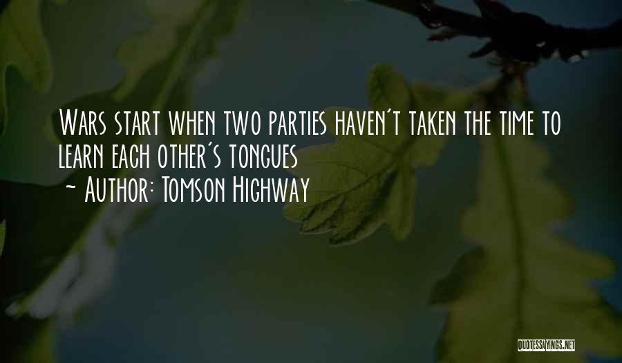 Tomson Highway Quotes 869997