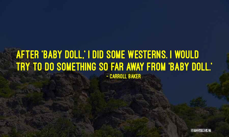 Tomson I Baron Quotes By Carroll Baker Tomson I Baron Quotes By Carroll Baker