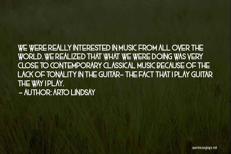 Tonality Quotes By Arto Lindsay