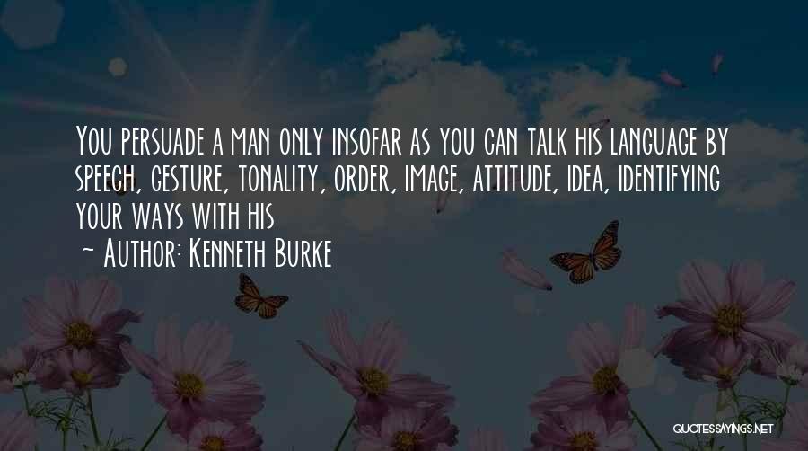 Tonality Quotes By Kenneth Burke