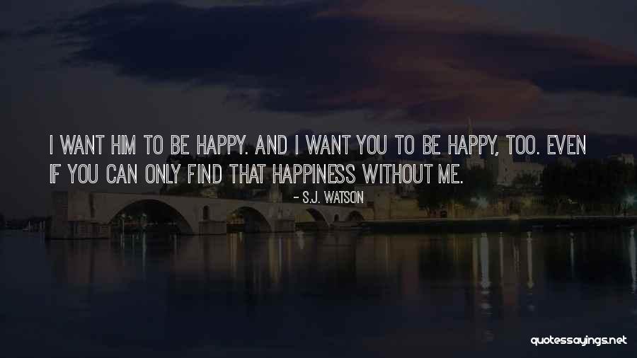 Tonamidia Quotes By S.J. Watson Tonamidia Quotes By S.J. Watson
