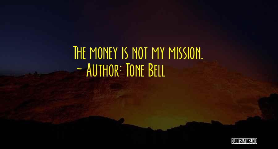 Tone Bell Quotes 1695168