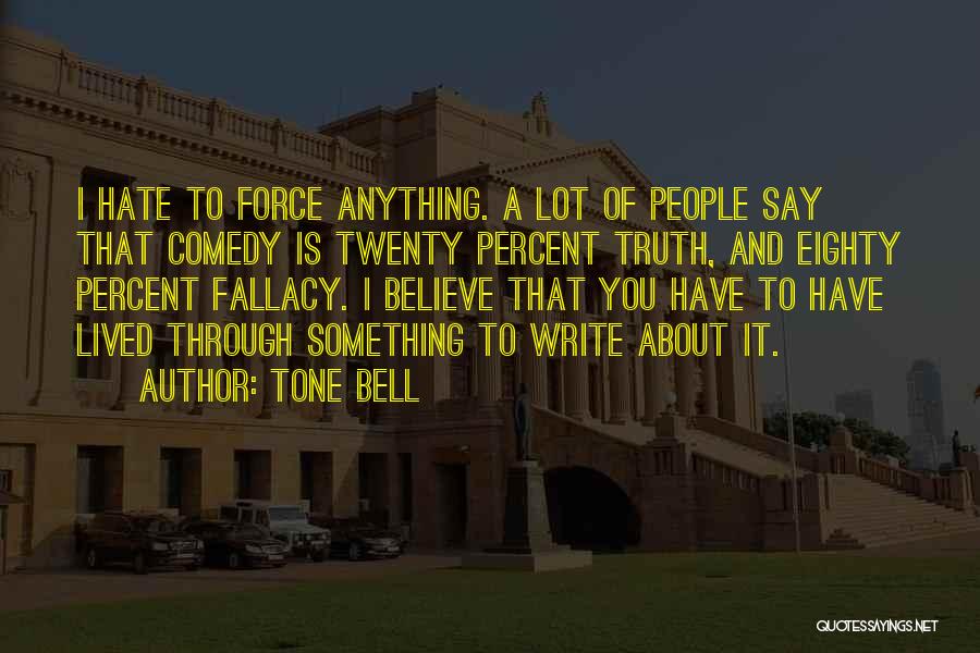 Tone Bell Quotes 1741916