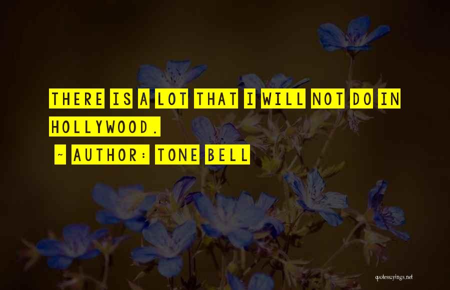 Tone Bell Quotes 1864556