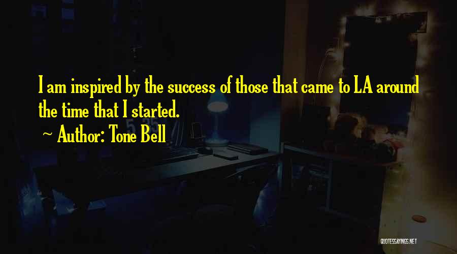 Tone Bell Quotes 1897440