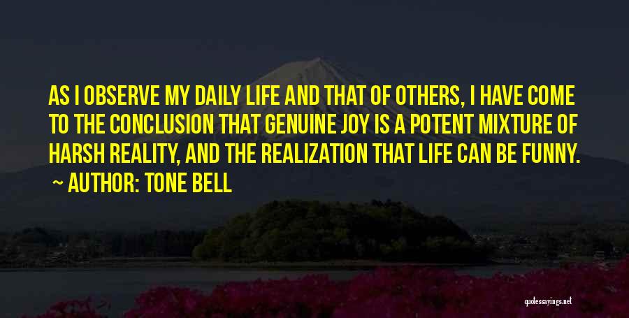 Tone Bell Quotes 966428