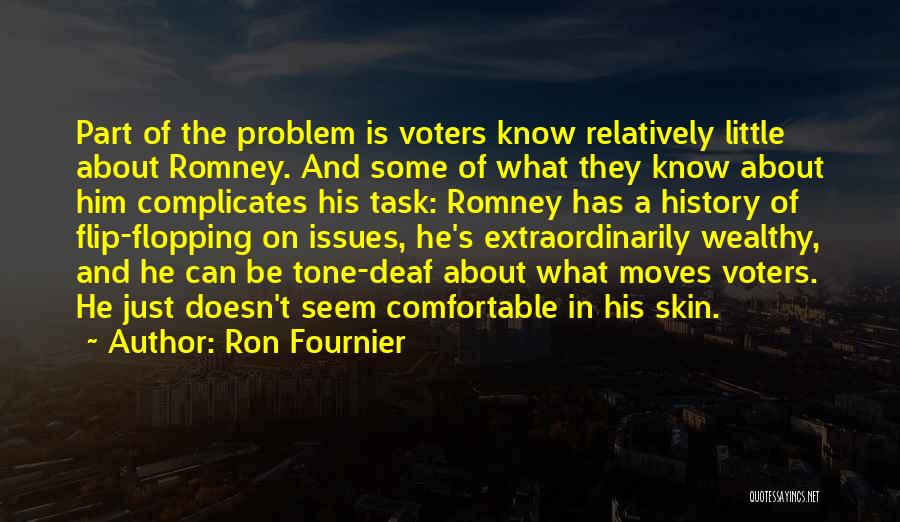 Tone Deaf Quotes By Ron Fournier