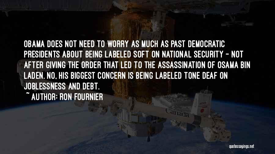 Tone Deaf Quotes By Ron Fournier