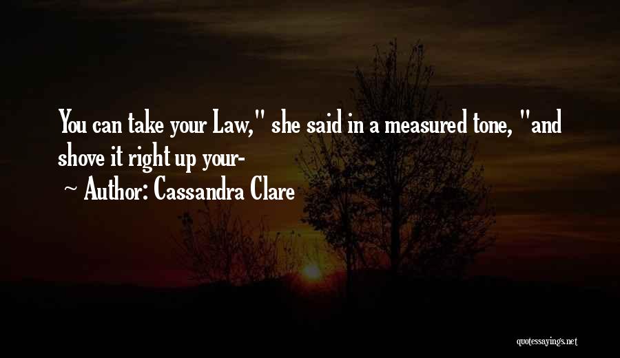 Tone It Up Quotes By Cassandra Clare