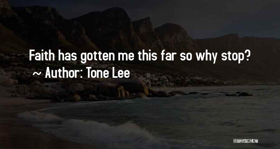 Tone Lee Quotes 857840