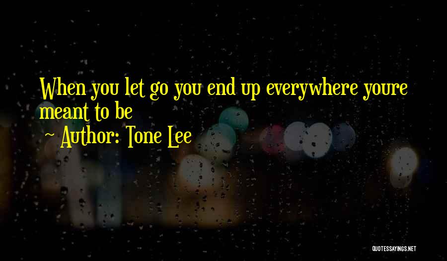 Tone Lee Quotes 97351