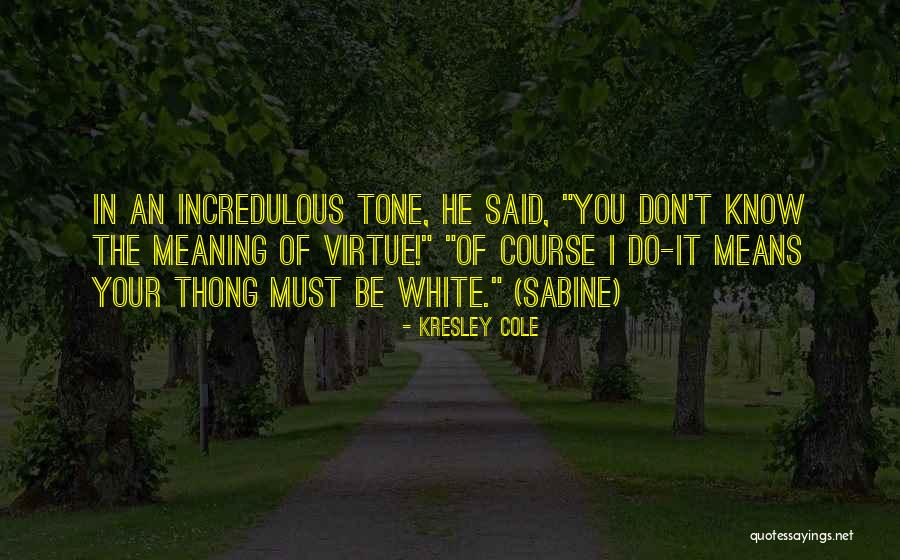 Tone Quotes By Kresley Cole