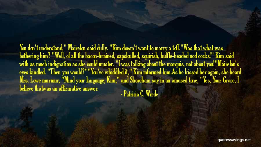 Tone Quotes By Patricia C. Wrede