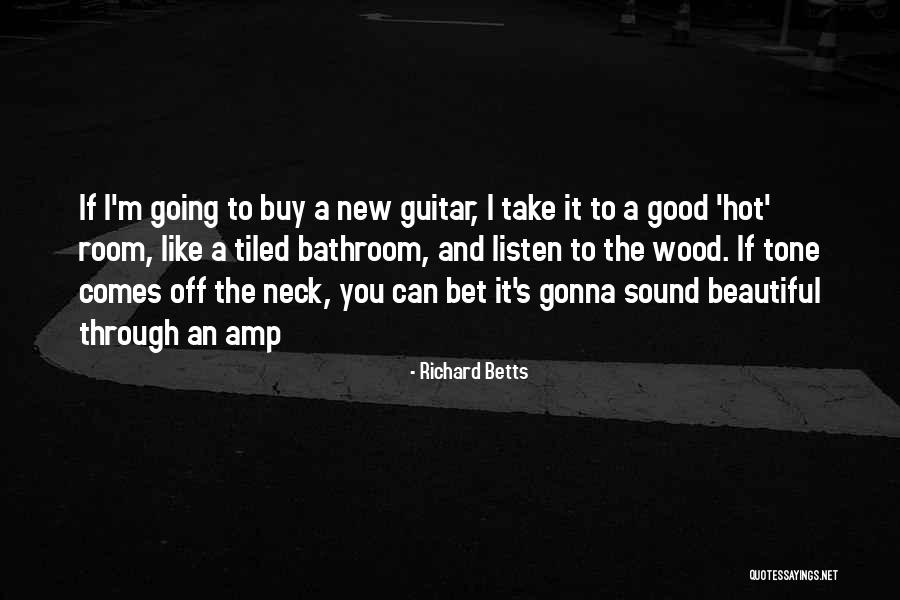 Tone Quotes By Richard Betts