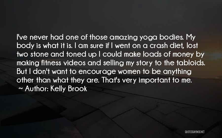 Toned Body Quotes By Kelly Brook