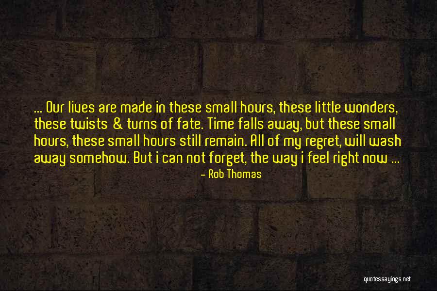 Toneelstuk Van Quotes By Rob Thomas Toneelstuk Van Quotes By Rob Thomas