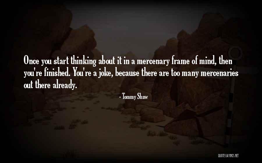 Toneelstuk Van Quotes By Tommy Shaw Toneelstuk Van Quotes By Tommy Shaw