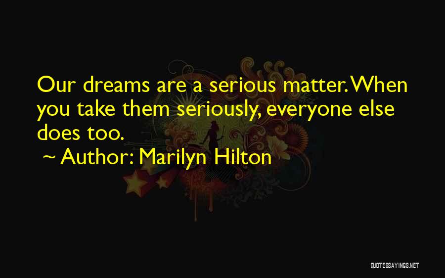 Tonegawa Ed Quotes By Marilyn Hilton